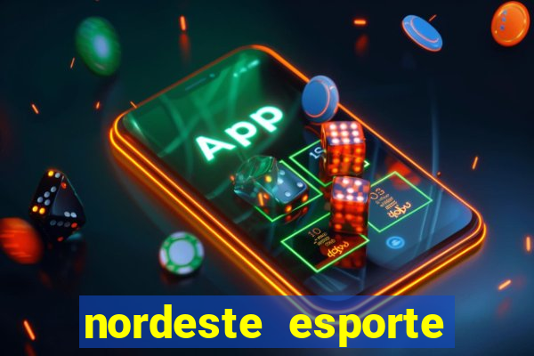 nordeste esporte net vip